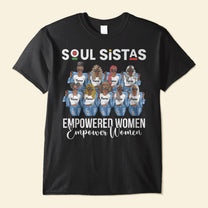 Empowered Women Empower Women - Personalized Shirt - Birthday Gift For Friends