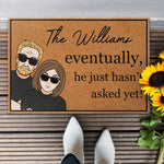 Eventually He Just Hasn‘t Asked Yet - Personalized Doormat