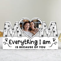 Everything I Am Is Because Of You Mothers Day Gift - Custom Shape Photo Light Box