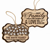 Family Where Life Begins And Love Will Never End - Personalized Two-Sided Wooden Ornament - Christmas Gift For Fathers, Mothers, Daughters & Sons