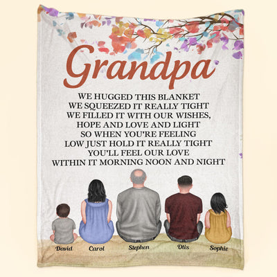 Grandpa, Hug This Blanket To Feel Our Love In It - Personalized Blanket