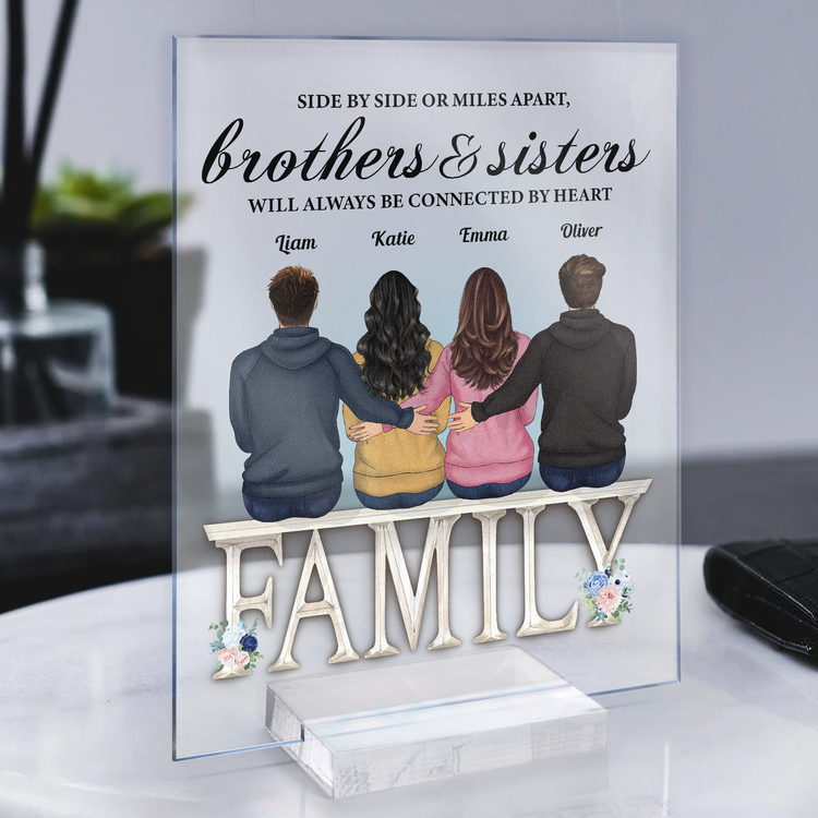 Life Is Better With Sisters And Brothers - Personalized Acrylic Plaque Birthday New Year Gift For Sisters, Brothers, Siblings