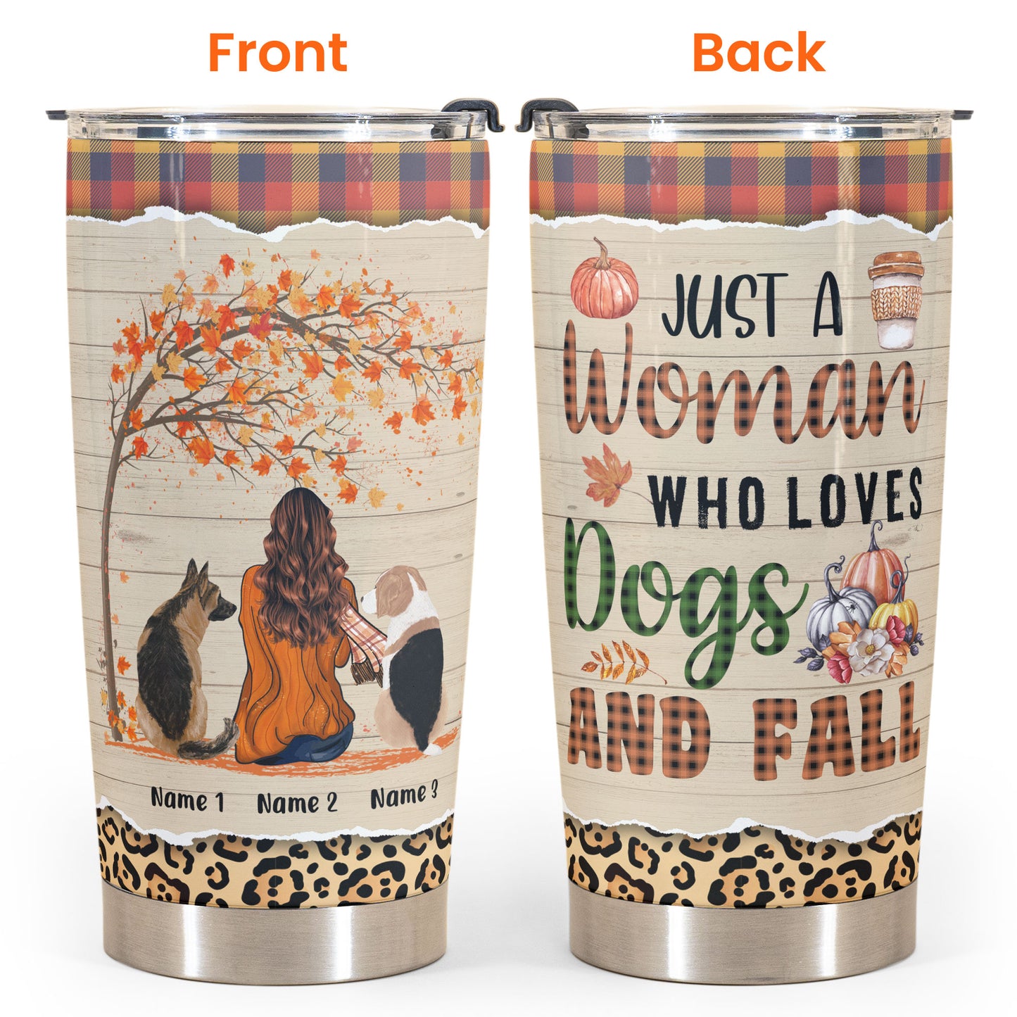 Fall Tumbler For Dog Mom, Just A Woman Who Loves Dogs And Fall - Personalized Tumbler Cup - Gift For Dog Lovers