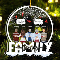 Family Forever We're Always With You - Personalized Snow Globe Shaped Acrylic Ornament - Christmas Gift Memorial Gift For Family Members