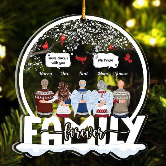 Family Forever We're Always With You - Personalized Snow Globe Shaped Acrylic Ornament - Christmas Gift Memorial Gift For Family Members