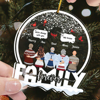 Family Forever We're Always With You - Personalized Snow Globe Shaped Acrylic Ornament - Christmas Gift Memorial Gift For Family Members