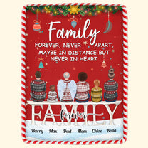 Family Is Never Apart In Heart - Personalized Blanket