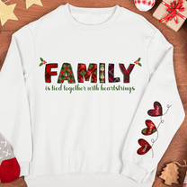 Family Is Tied Together With Heartstrings - Personalized Sweatshirt