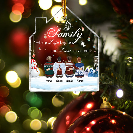 Family Where Life Begins & Love Never Ends - Personalized Custom Shaped Acrylic Ornament - Christmas, Loving Gift For Family Members, Dad, Mom, Sister, Brother, Family With Lost Member