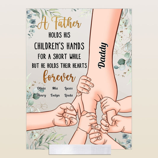 Father Holds Children's Hearts Forever - Personalized Acrylic Plaque