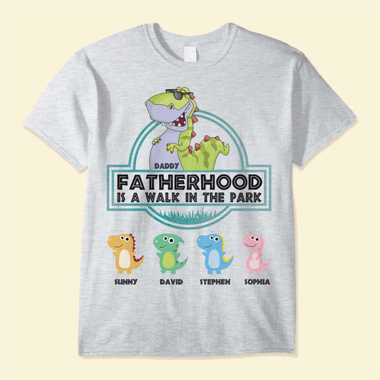 Fatherhood Is A Walk In The Park - Personalized Shirt - Father's Day, Birthday, Funny Gift For Dad, Father, Husband, Grandpa - Gift From Wife, Son, Daughter, Grandson, Granddaughter