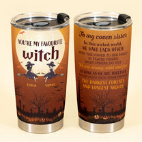 Favourite Witch Coven Sister - Personalized Tumbler Cup - HalloweenGift For Witches - Witch Lady