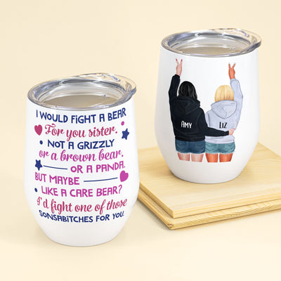 Fight One Of Those Sonsabitches - Personalized Wine Tumbler