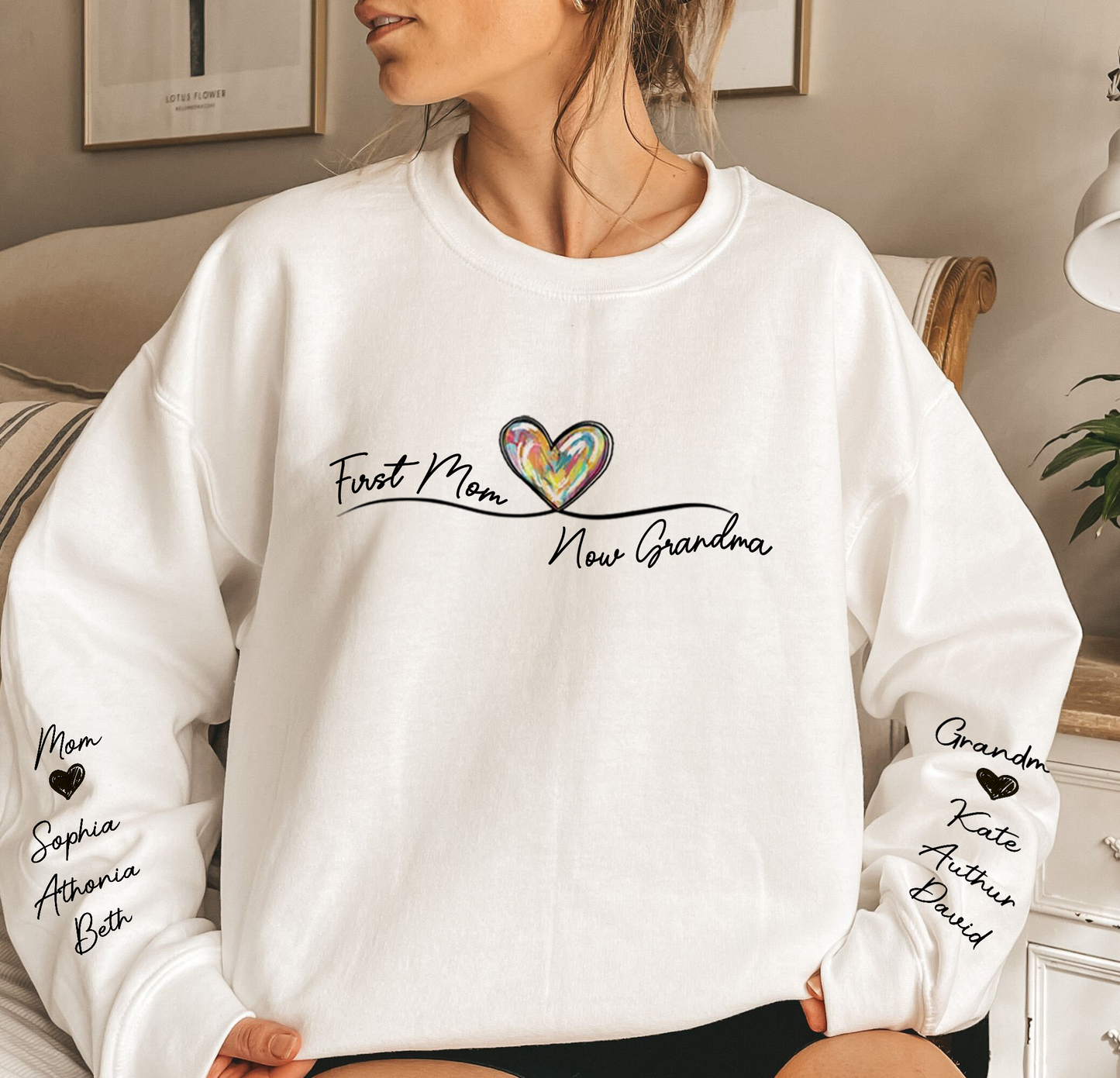 First Mom Now Grandma Custom Names On Sleeve - Personalized Sweatshirt