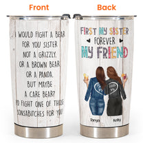 First My Sister Forever My Friend - Personalized Tumbler Cup - Gift For Sisters