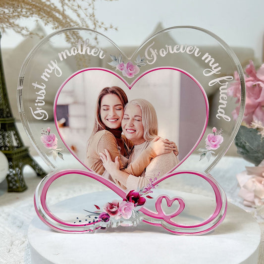 First Our Mother, Forever My Friend - Personalized Acrylic Photo Plaque