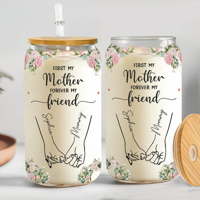 First My Mother Forever My Friend - Personalized Clear Glass Cup
