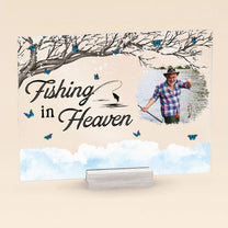 Fishing In Heaven - New Version - Personalized Acrylic Plaque