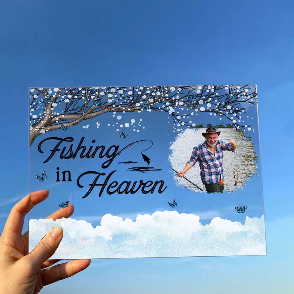 Fishing In Heaven - New Version - Personalized Acrylic Plaque