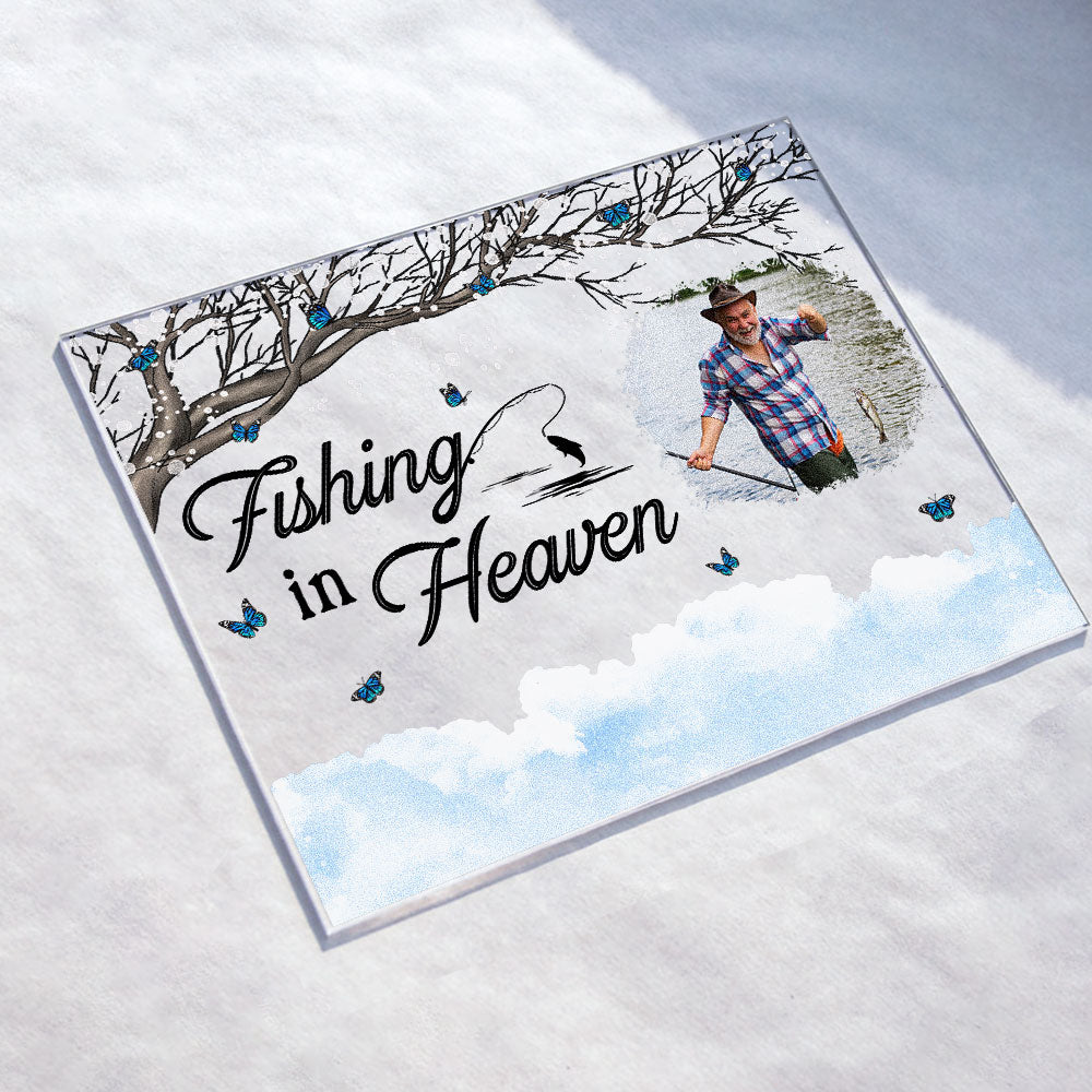 Fishing In Heaven - New Version - Personalized Acrylic Plaque