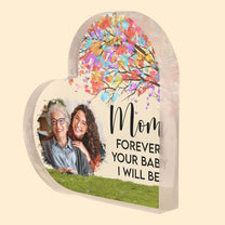  Forever Your Baby, Mom - Personalized Acrylic Photo Plaque