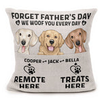 Forget Father's Day We Woof You Every Day - Personalized Pocket Pillow (Insert Included)