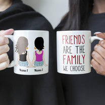 Friends Are The Family We Choose - Personalized Mug - Birthday Gift For Friends, Bestie