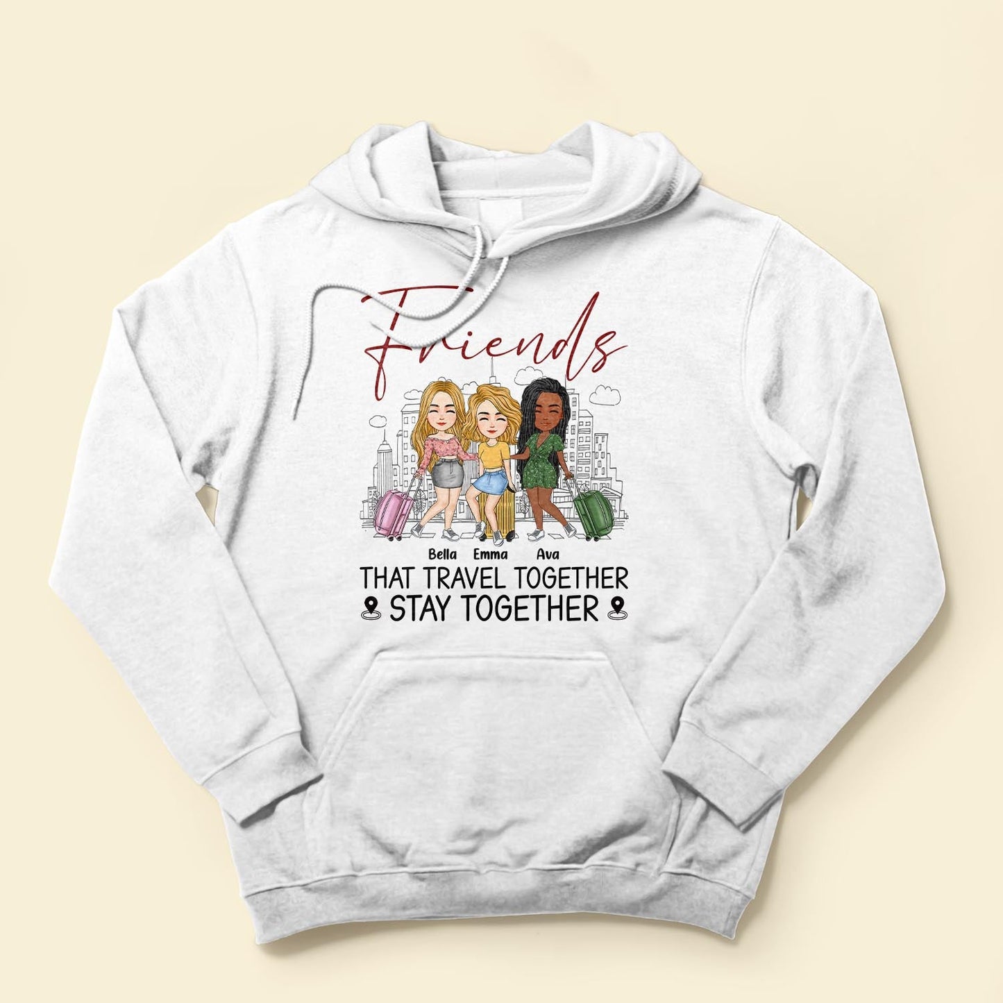 Friends That Travel Together Stay Together - Personalized Shirt