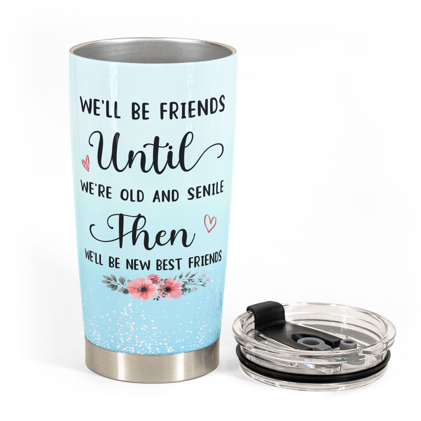 https://macorner.co/cdn/shop/products/Friends-Until-Were-Old-And-Senile-Personalized-Tumbler-Cup-Gift-For-Friends-3.jpg?v=1632794397&width=1445