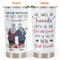 Friends Until We're Old & Senile - Personalized Tumbler Cup - Gift For Besties - Old Friends Standing