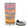 Friends &amp; Alcohol The Glue Holding The Shitshow Together - Personalized Tumbler Cup - Summer, Vacation Gift For Beach Lover, Girl, Woman, Girl Crew
