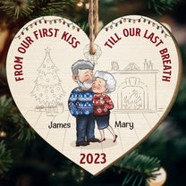 From Our First Kiss Till Our Last Breath - Personalized Wooden Ornament