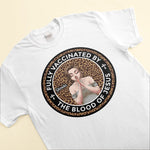 Fully Vaccinated By The Blood Of Jesus - Personalized Shirt - Birthday Gift For Christians, Woman, Girl