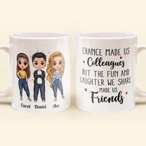 Fun & Laughter We Share Made Us Friends - Personalized Mug - Birthday, Christmas Gift For Colleagues