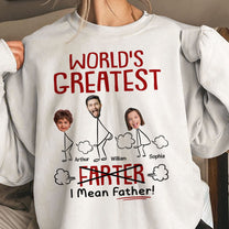 Funny Best Dad World's Greatest Farter I Mean Father - Personalized Photo Shirt