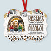 Funny Ornament for bestie - Besties forever - Personalized Aluminum Ornament - Christmas Gift For Bestie Sisters