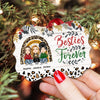 Funny Ornament for bestie - Besties forever - Personalized Aluminum Ornament - Christmas Gift For Bestie Sisters