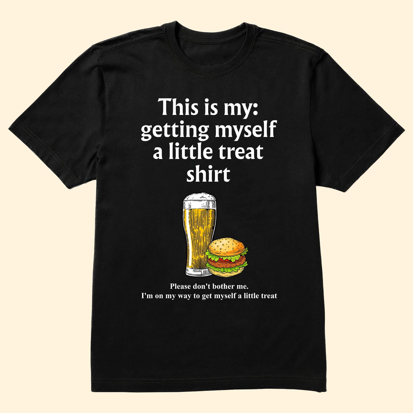 Getting Myself A Little Treat Shirt - Personalized Shirt