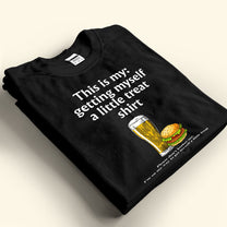 Getting Myself A Little Treat Shirt - Personalized Shirt