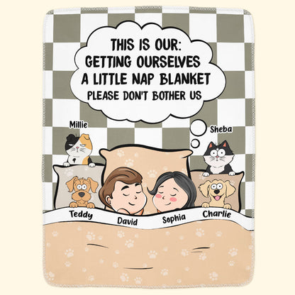 Getting Ourselves A Little Nap Blanket - Personalized Blanket