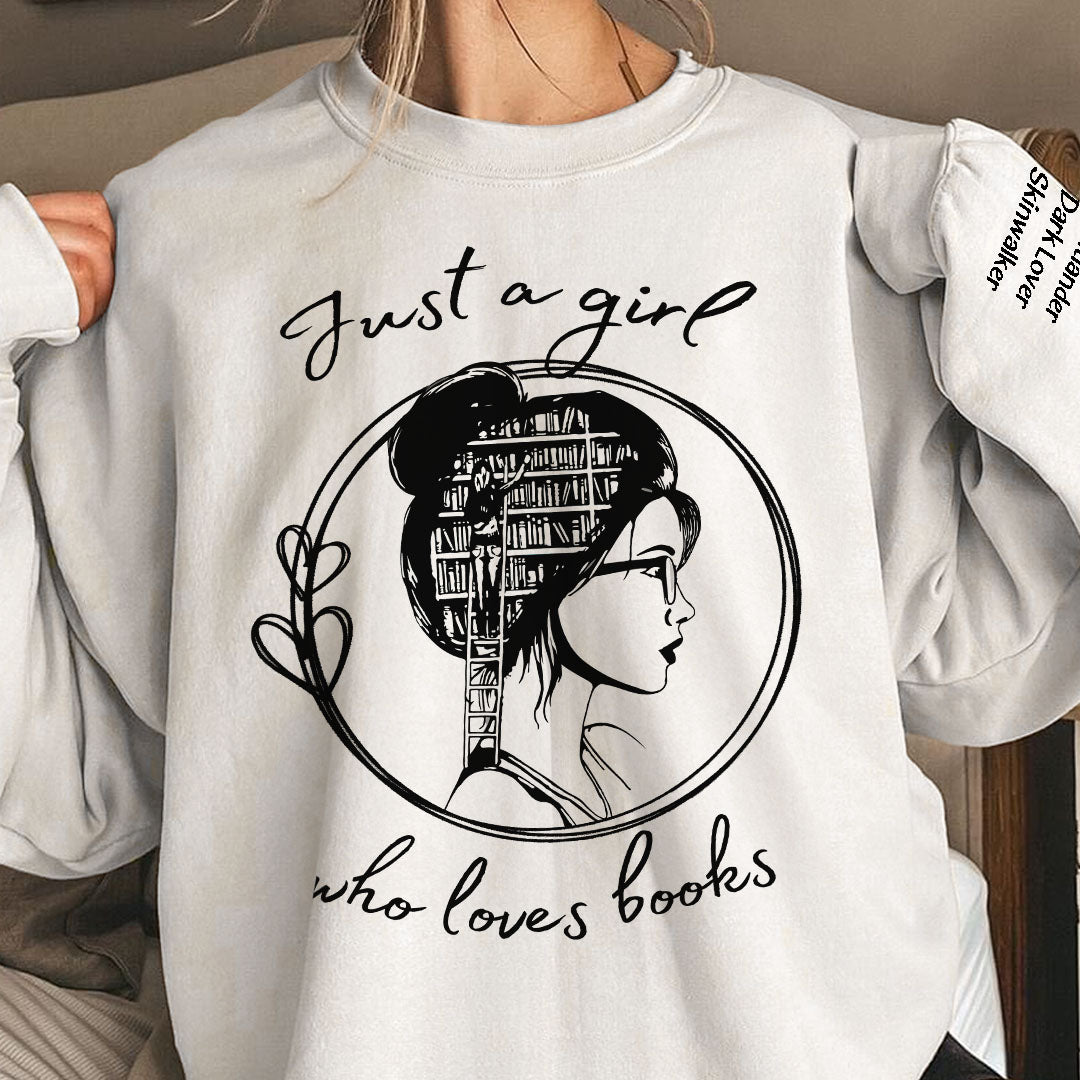 Gift For Her Just A Girl Who Loves Books - Personalized Sweatshirt