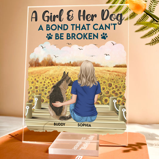 Girl And Her Dog A Bond That Can't Be Broken - Personalized Acrylic Plaque