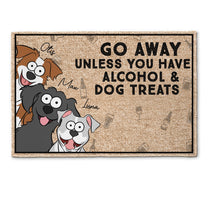 Go Away Unless You Have Alcohol & Dog Treats - Personalized Doormat