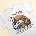 Go Outside Worst Case Scenario, A Bear Kills You Camping - Personalized Shirt
