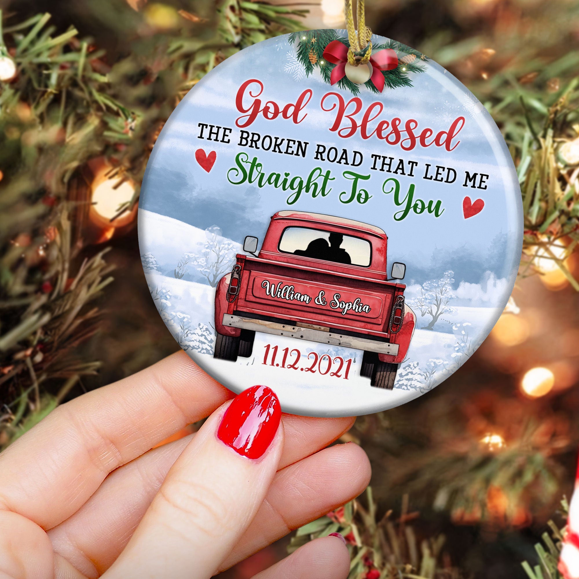 God Blessed The Broken Road That Led Me - Personalized Ceramic Ornament