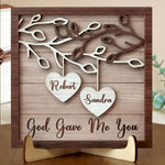 God Gave Me You - Personalized 2 Layers Wooden Plaque