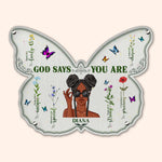 God Says You Are Beautiful - Personalized Butterfly Shaped Metal Sign - Home Decor Gift Birthday Gift For Black Woman, Daughter, Sister