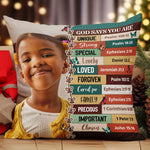 God Says You Are For Daughter, Son - Personalized Photo Pillow (Insert Included)