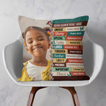 God Says You Are For Daughter, Son - Personalized Photo Pillow (Insert Included)