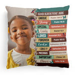 God Says You Are For Daughter, Son - Personalized Photo Pillow (Insert Included)